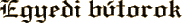 Egyedi btorok